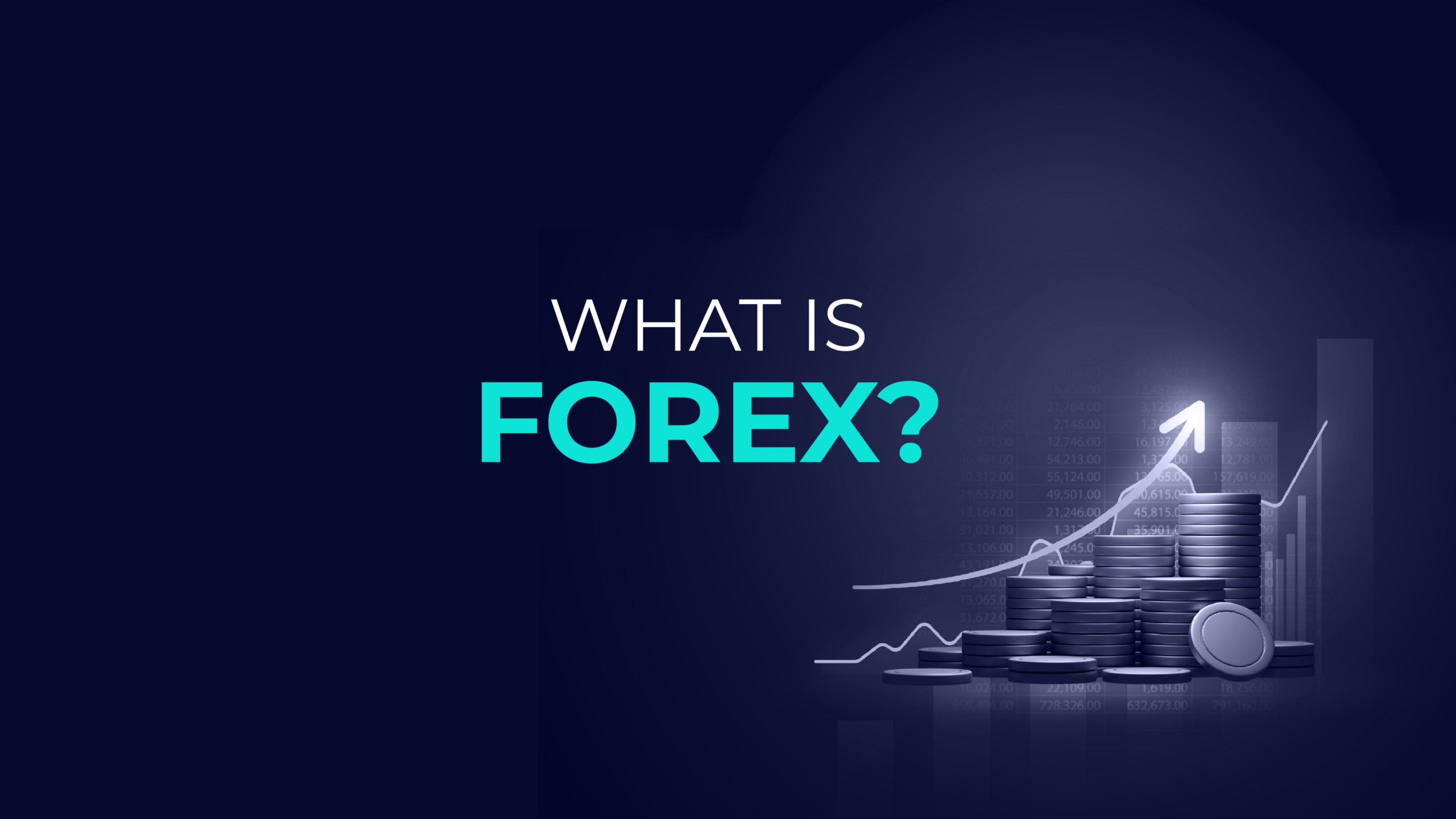 What is Forex? The Basics of Forex